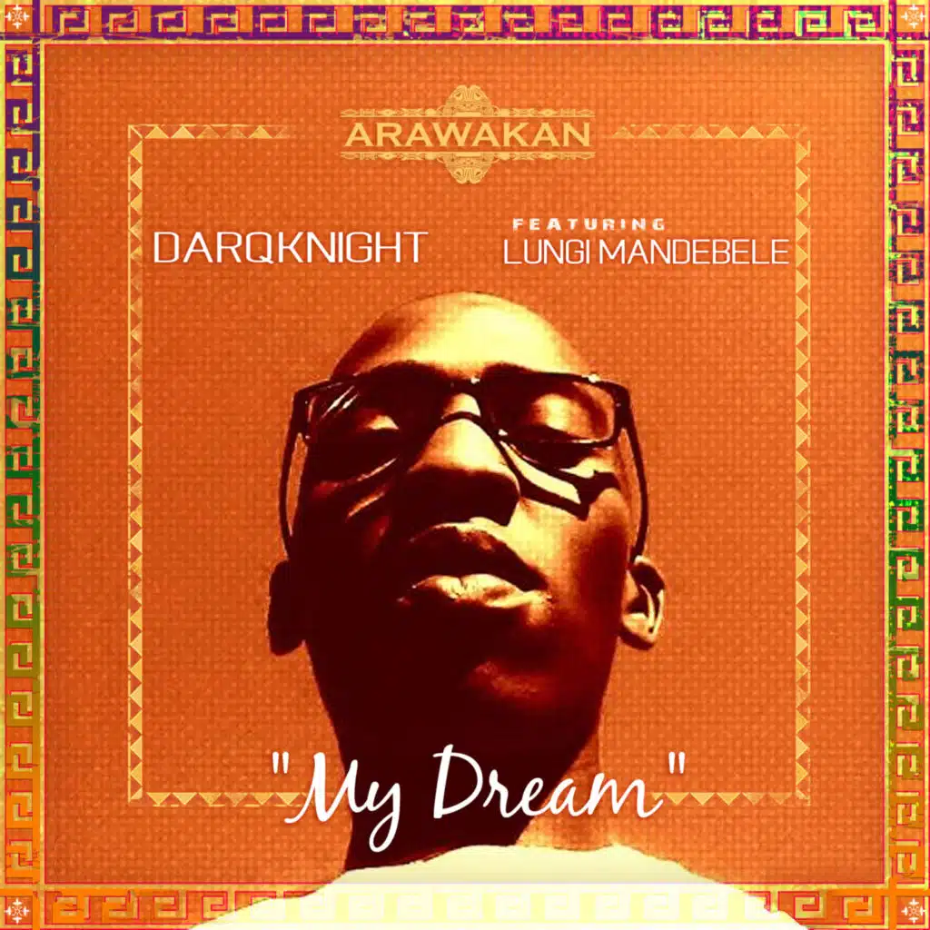 My Dream (feat. Lungi Mandebele)