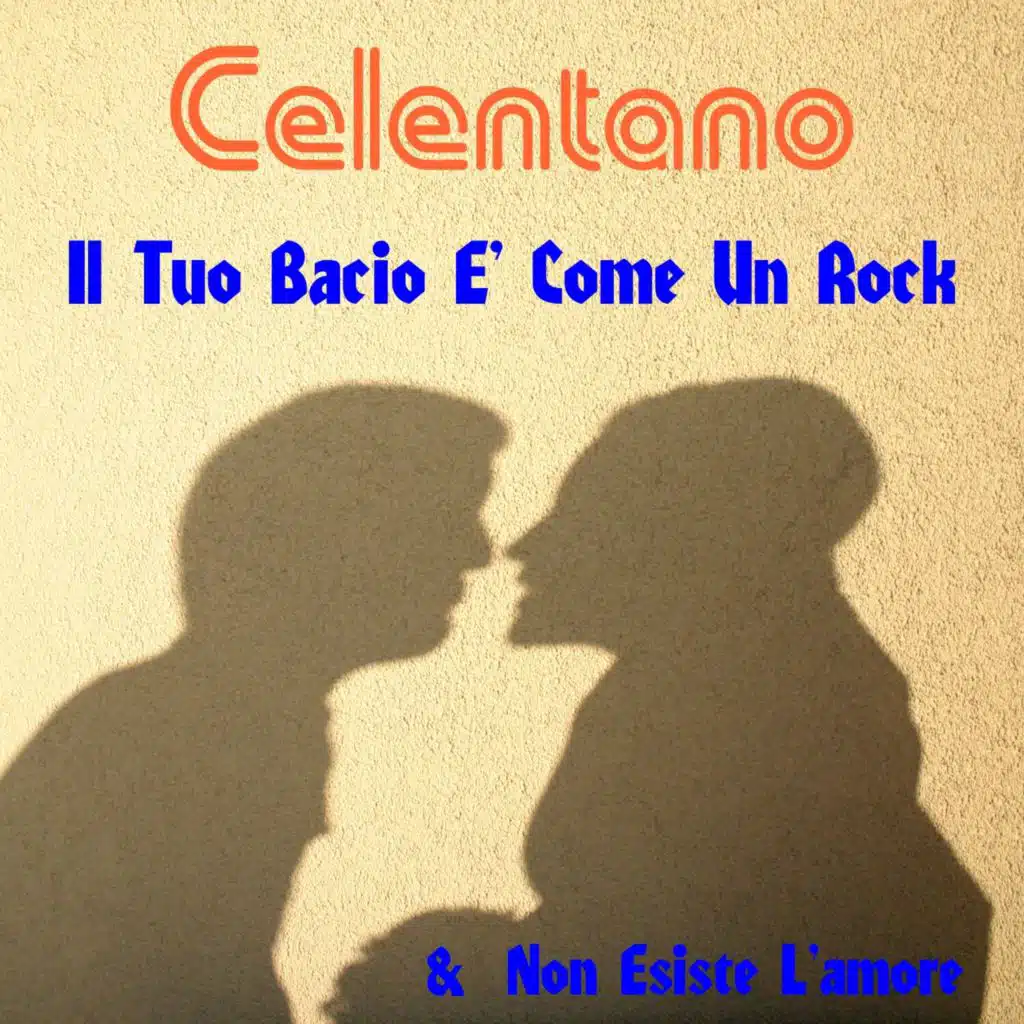 Il tuo bacio e' come un rock