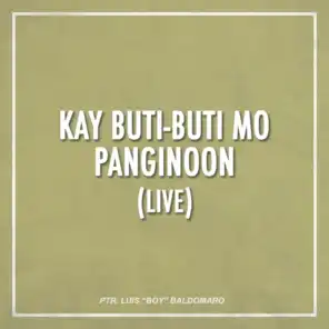 Kay Buti-Buti Mo Panginoon (LIVE)