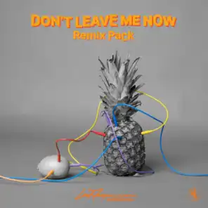 Don't Leave Me Now (Deluxe Mix)