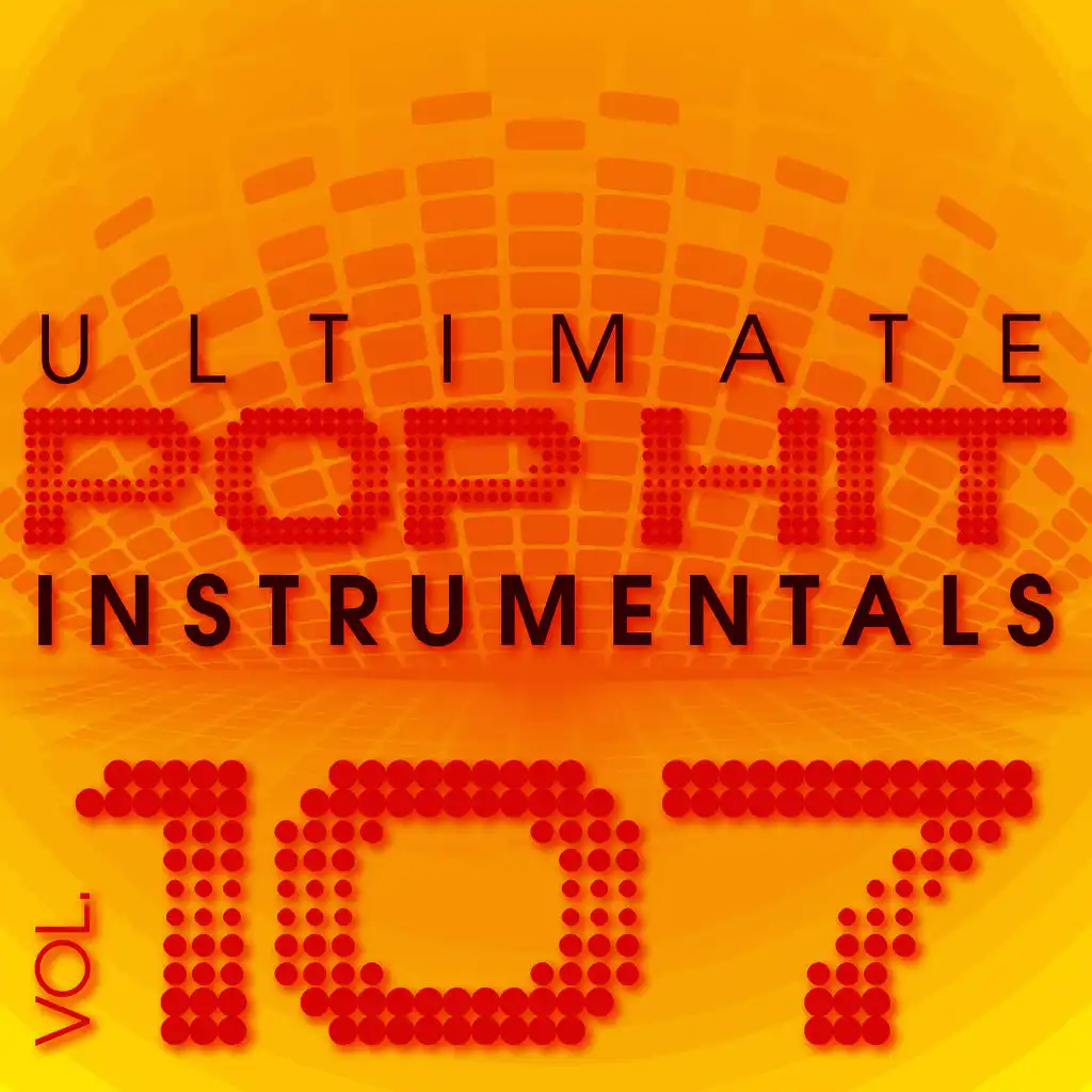 Ultimate Pop Hit Instrumentals, Vol. 107