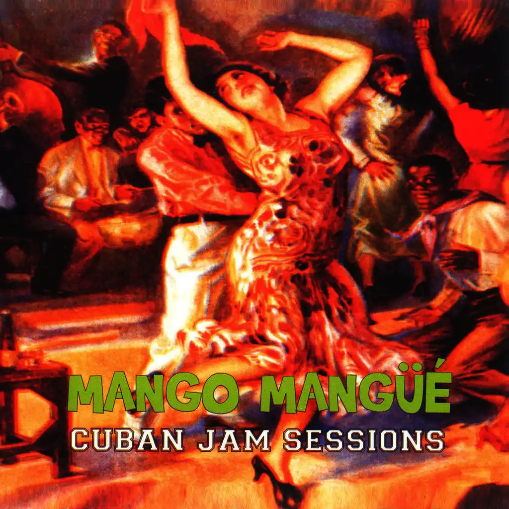 Mango Mangüé, Cuban Jam Sessions
