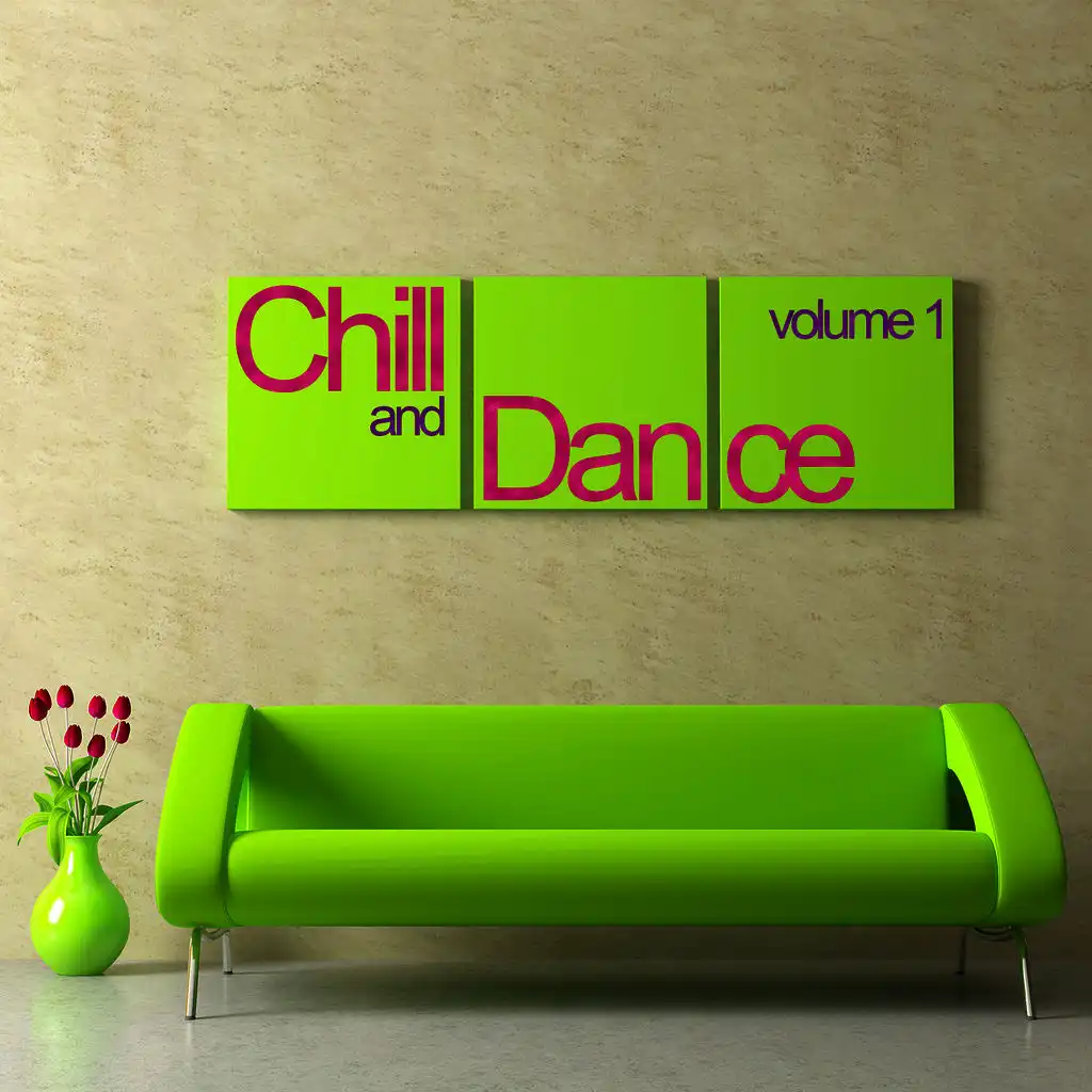 Chill & Dance Volume 1