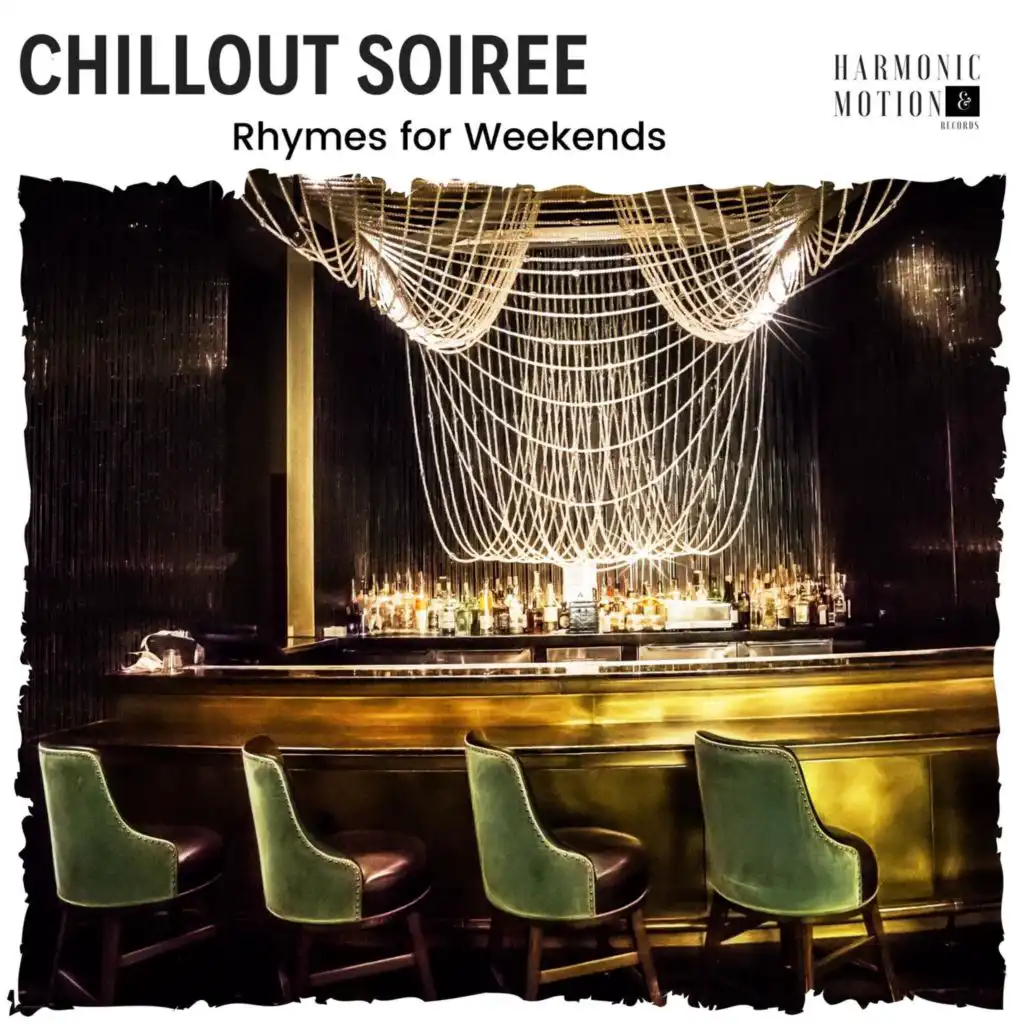 Chillout Soiree - Rhymes For Weekends