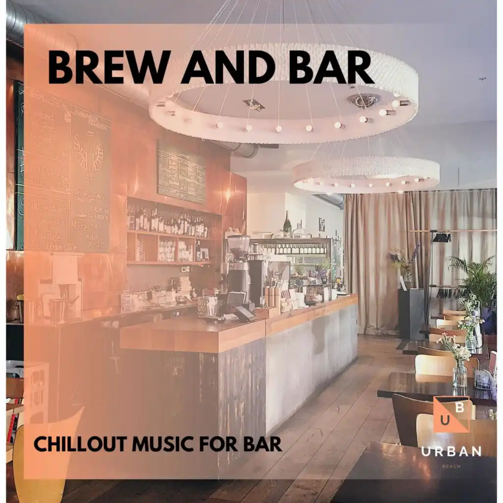 Brew And Bar - Chillout Music For Bar