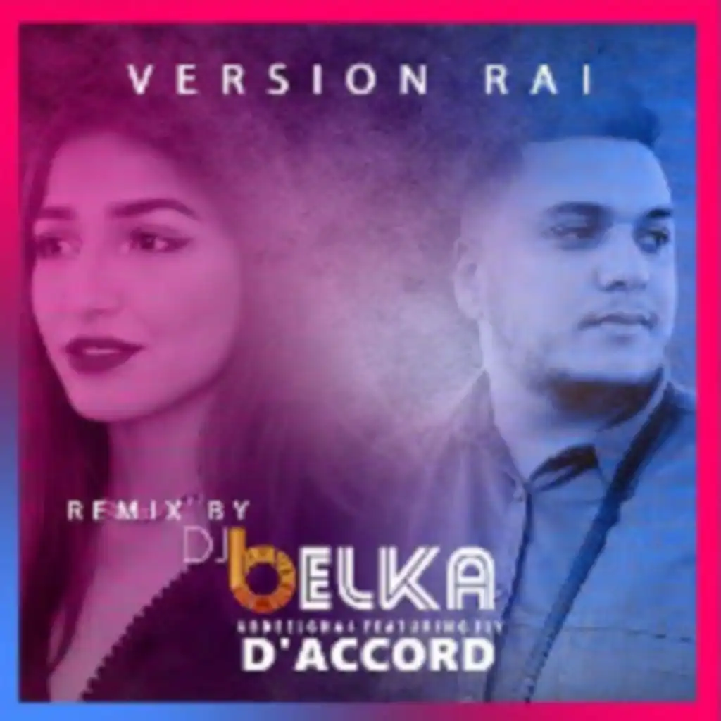 Abdeelgha4 - D'accord (feat. Ily) Version RAI (DJ BELKA Remix)