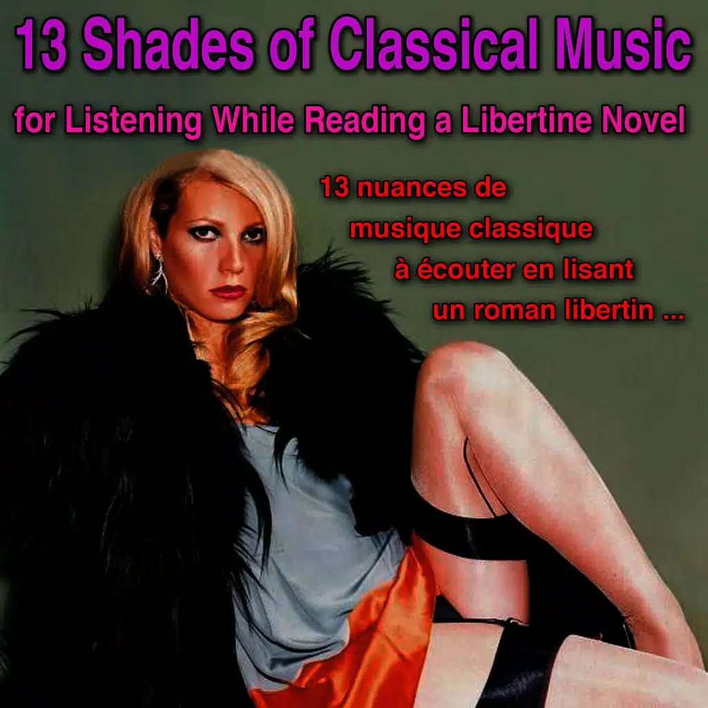 13 Shades of Classical Music for Listening While Reading a Libertine Novel (13 nuances de musique classique à écouter en lisant un roman libertin)