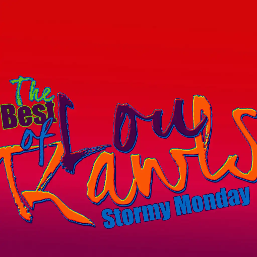 Stormy Monday - The Best of Lou Rawls (Remastered)