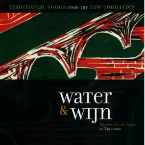 Water & Wijn (Traditional Songs from the Low Countries)
