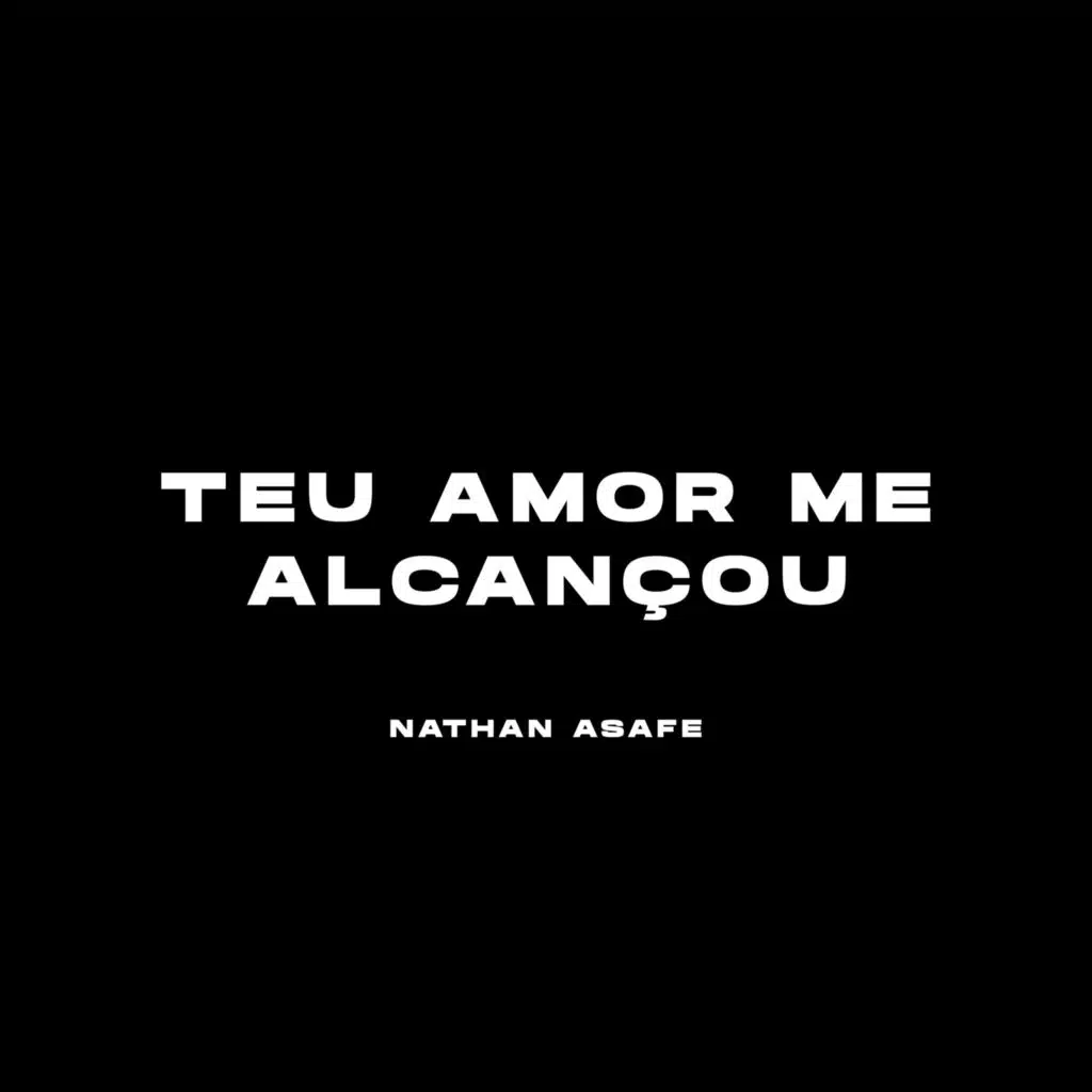 Teu Amor Me Alcançou
