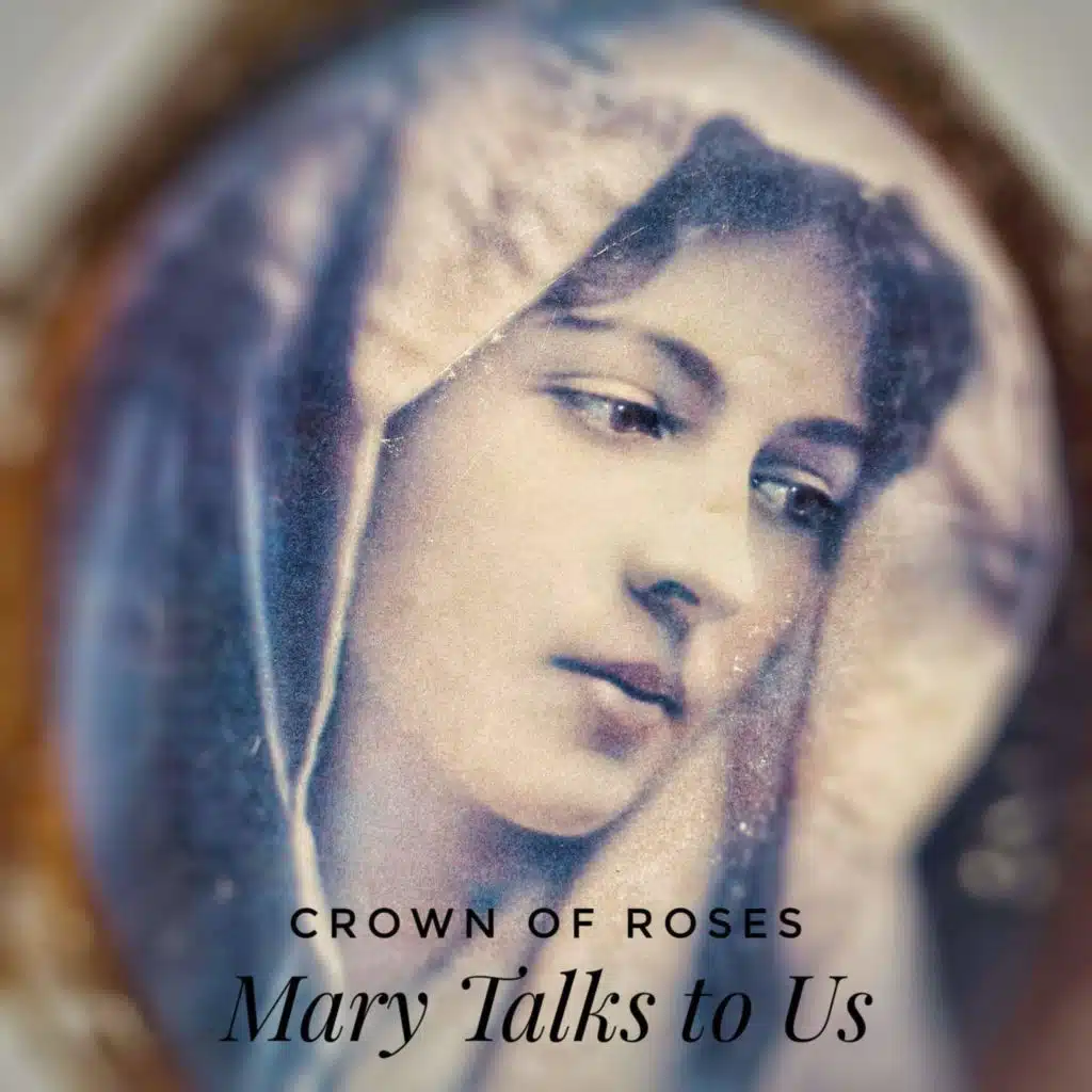 Mary Talks to Us