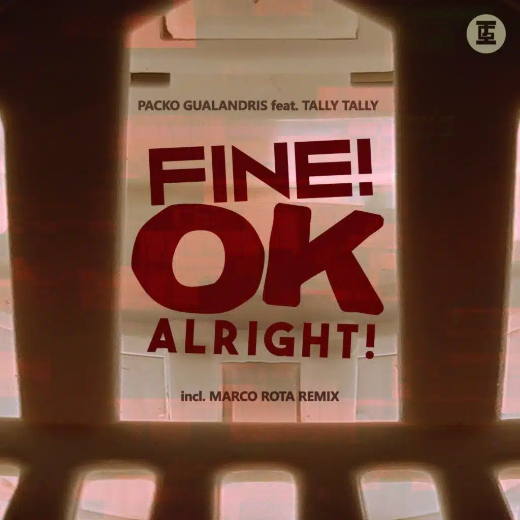 Fine! Ok! Alright! (feat. Tally Tally)