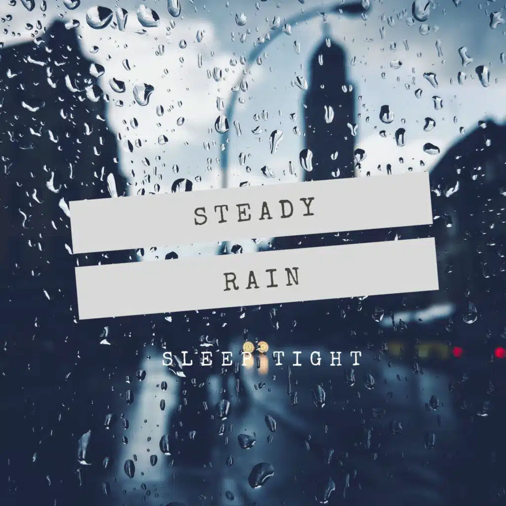 Clappering Sleep Tight Rain