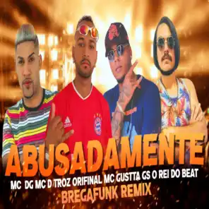 Abusadamente (Bregafunk Remix) [feat. MC Gustta & MC DG]