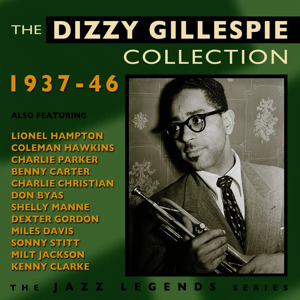 The Dizzy Gillespie Collection 1937-46