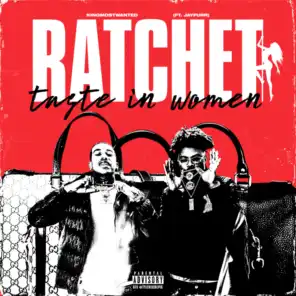 Ratchet Taste In Women (feat. JayFurr)