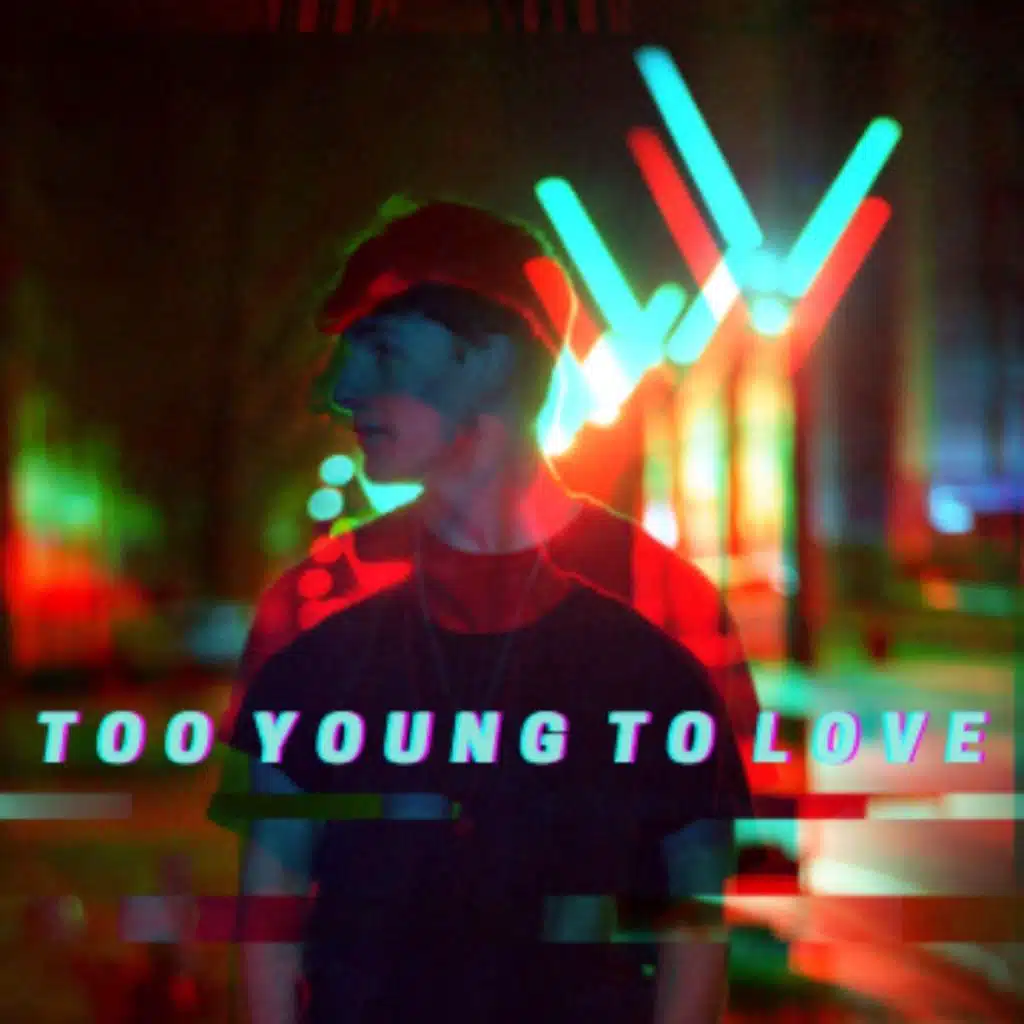 Too Young To Love
