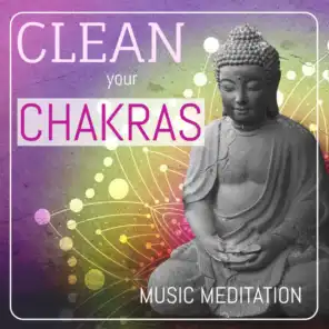 Clean your Chakras : Music Meditation
