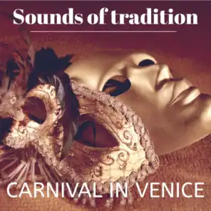 Sounds of Tradition : Carnival in Venice