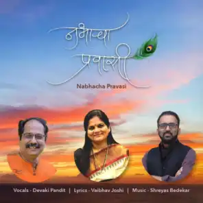 Nabhacha Pravasi (feat. Devaki Pandit & Vaibhav Joshi)