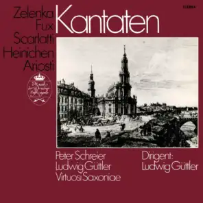 Zelenka, Ariosti, Scarlatti, Heinichen & Fux: Cantatas