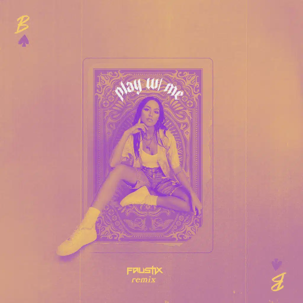 play w/ me (Faustix Remix)