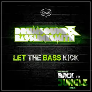 Let the Bass Kick (DJ SS Presents Back to Jungle, Vol. 2 Sampler)