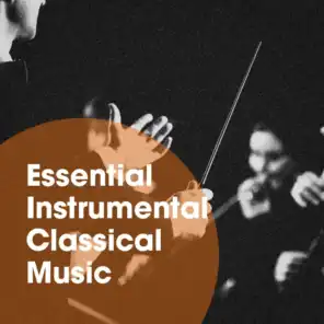 Essential Instrumental Classical Music