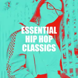 Essential Hip Hop Classics