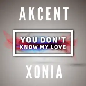 You don't know my love (feat. Xonia)