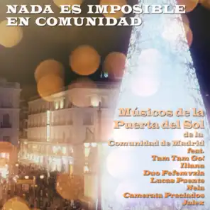 Nada es imposible en Comunidad ((Madrid en Navidad)) [feat. Tam Tam Go!, Iliana, Duo Fefemvzla, Lucas Puente, Nela, Camerata Preciados & Jalex]