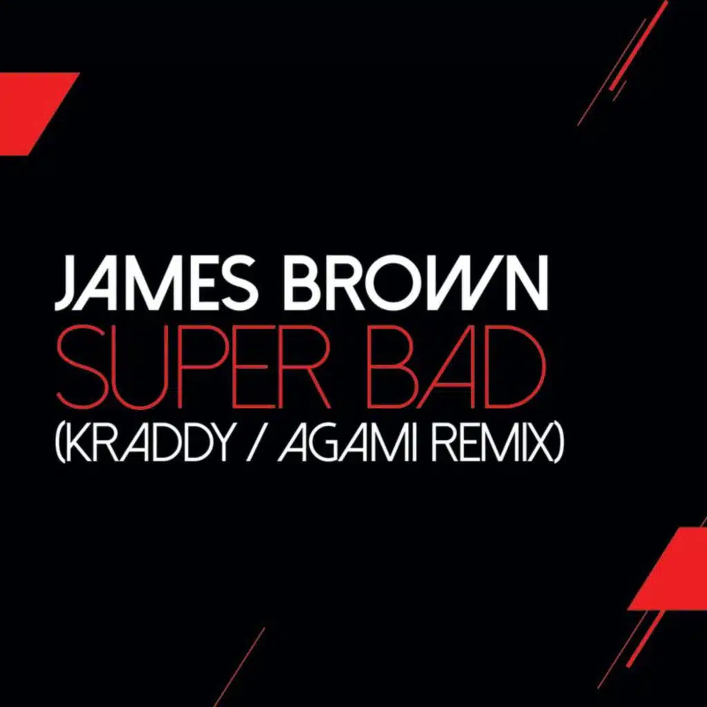 Super Bad (Agami Remix) [feat. Kraddy & Agami Music]