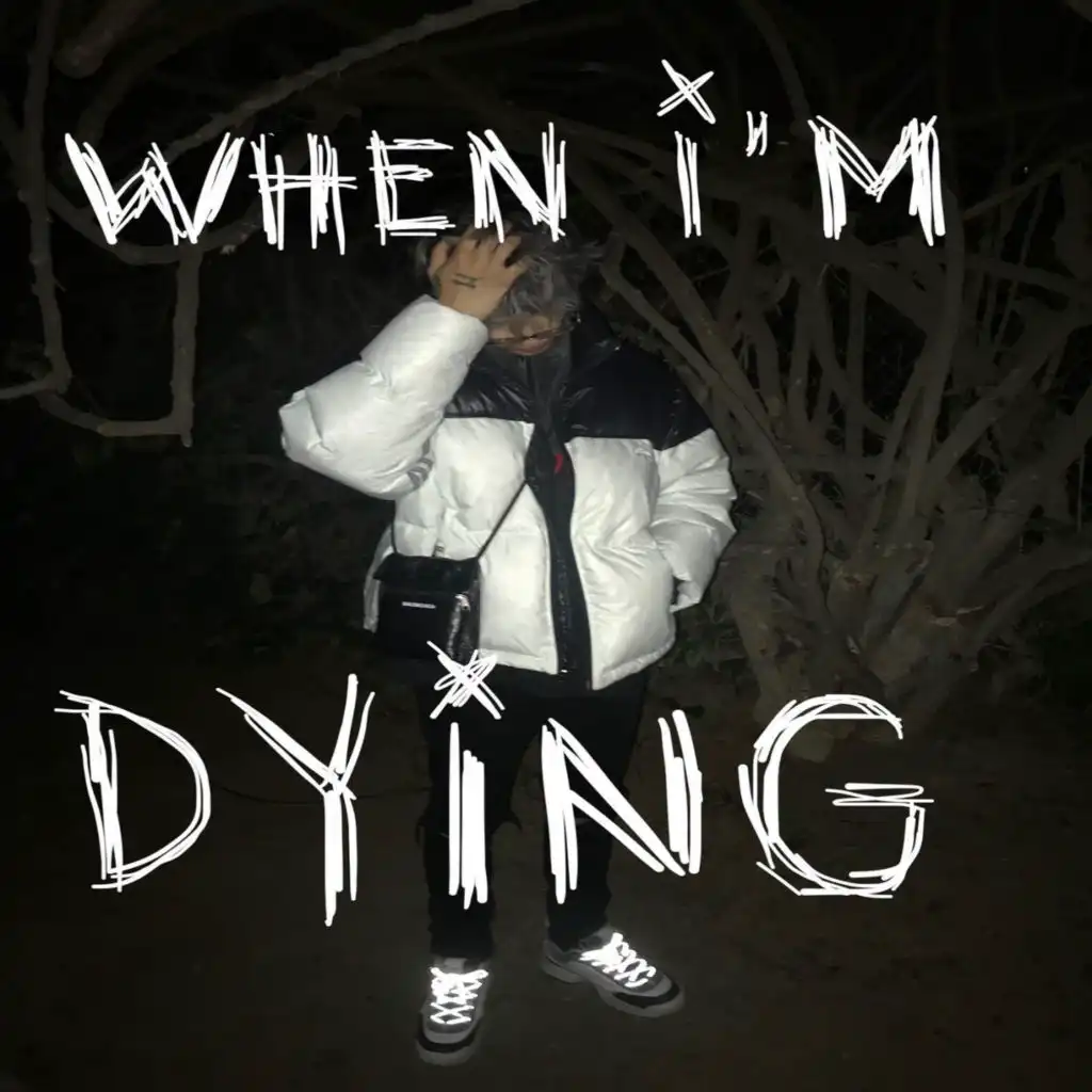 When I'm Dying