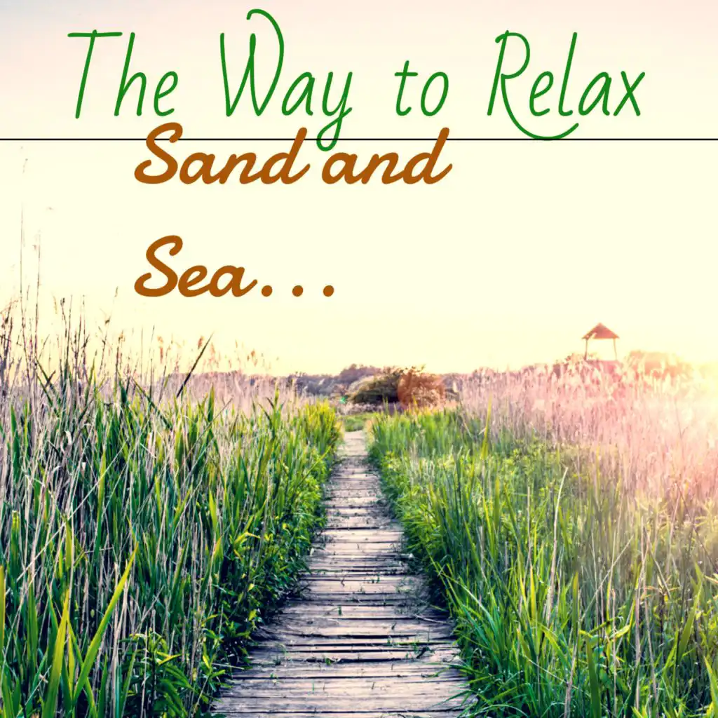 Tha Way to Relax : Sand and Sea...