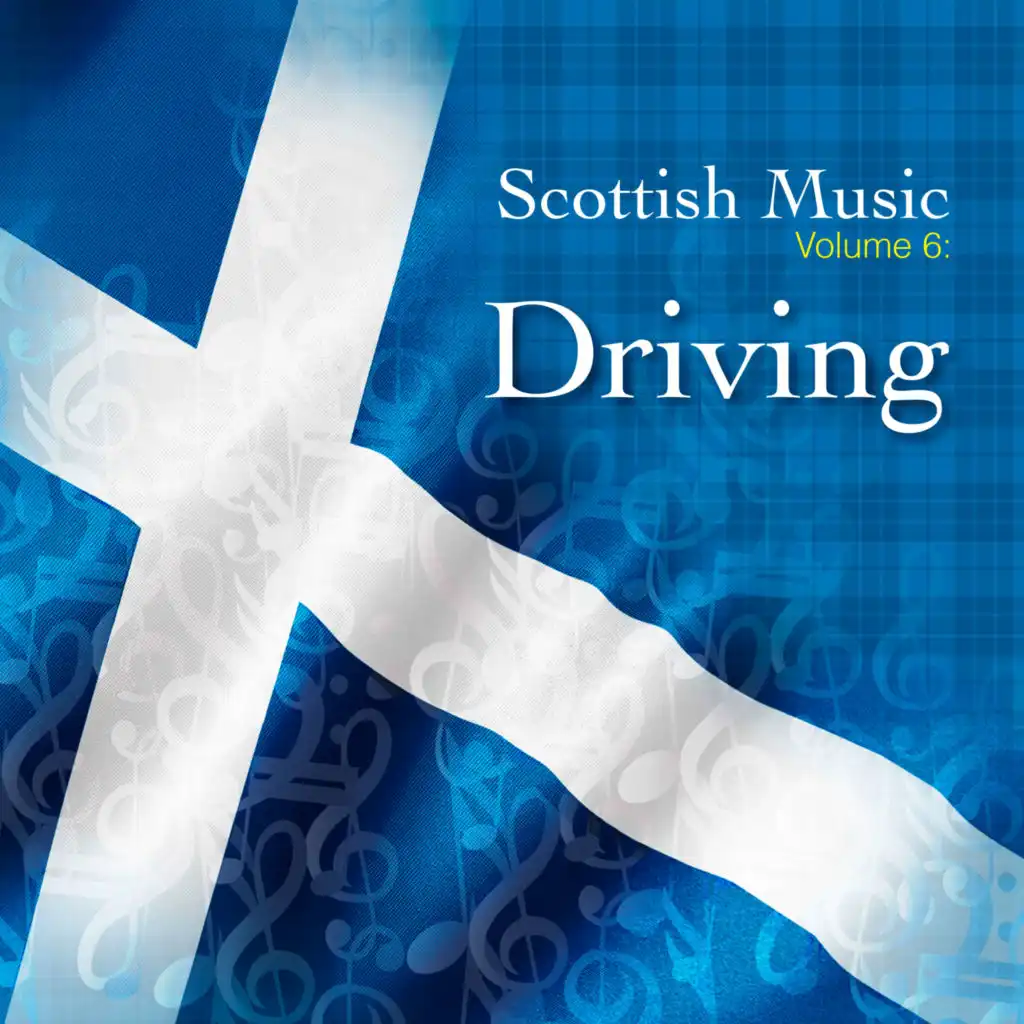 Scottish Music, Vol. 6 - Driving