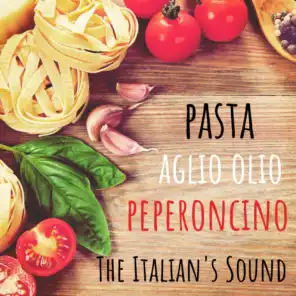The Italian's Sound : Pasta Aglio Olio Peperoncino