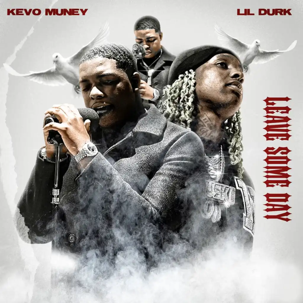 Leave Some Day (feat. Lil Durk)