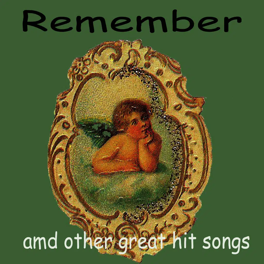 Remember and Other Great Hit Songs