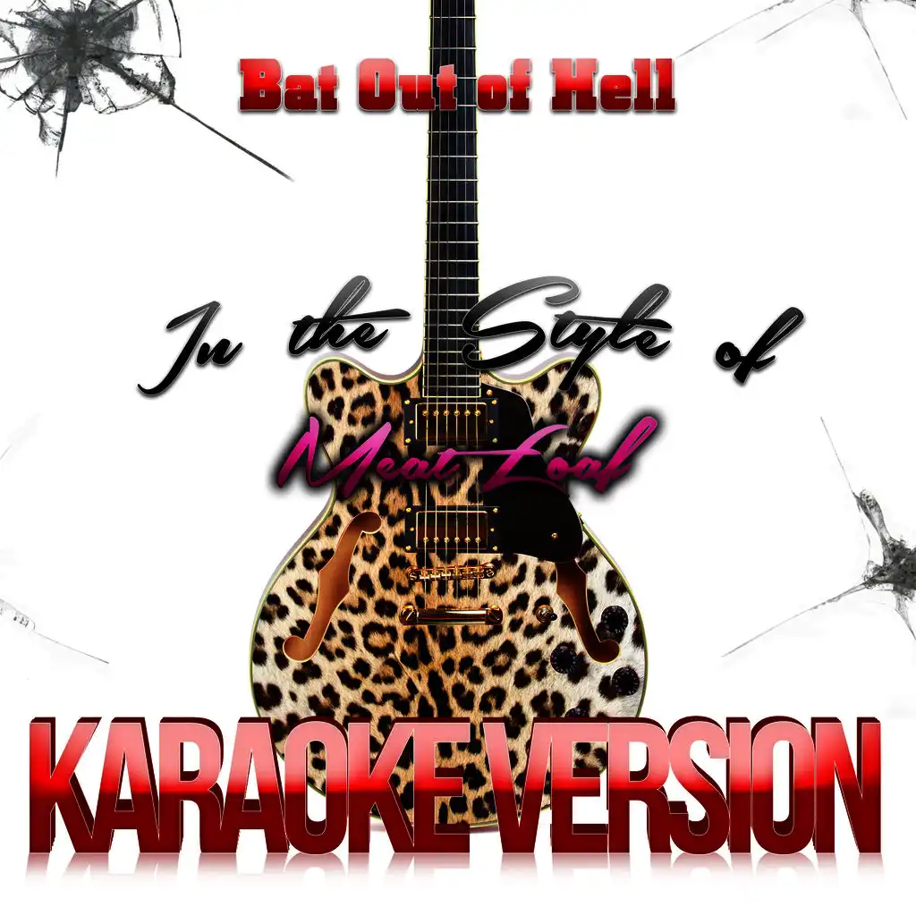 Bat out of Hell (In the Style of Meat Loaf) [Karaoke Version]