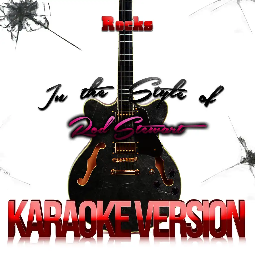 Rocks (In the Style of Rod Stewart) [Karaoke Version] - Single