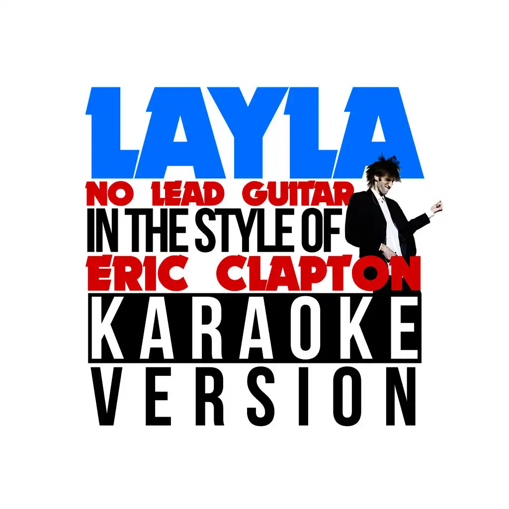 Layla (No Lead Guitar) [In the Style of Eric Clapton] [Karaoke Version] - Single