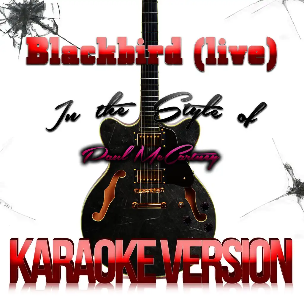 Blackbird (Live) [In the Style of Paul Mccartney] [Karaoke Version]