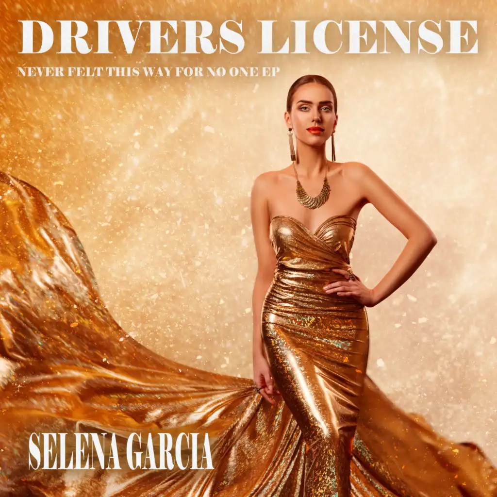 Drivers License (Never Felt This Way for No One EP)