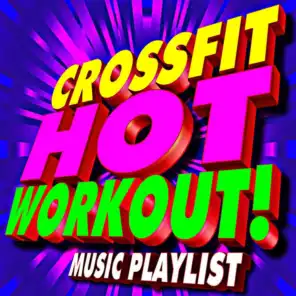 Crossfit Hot Workout! Music Playlist