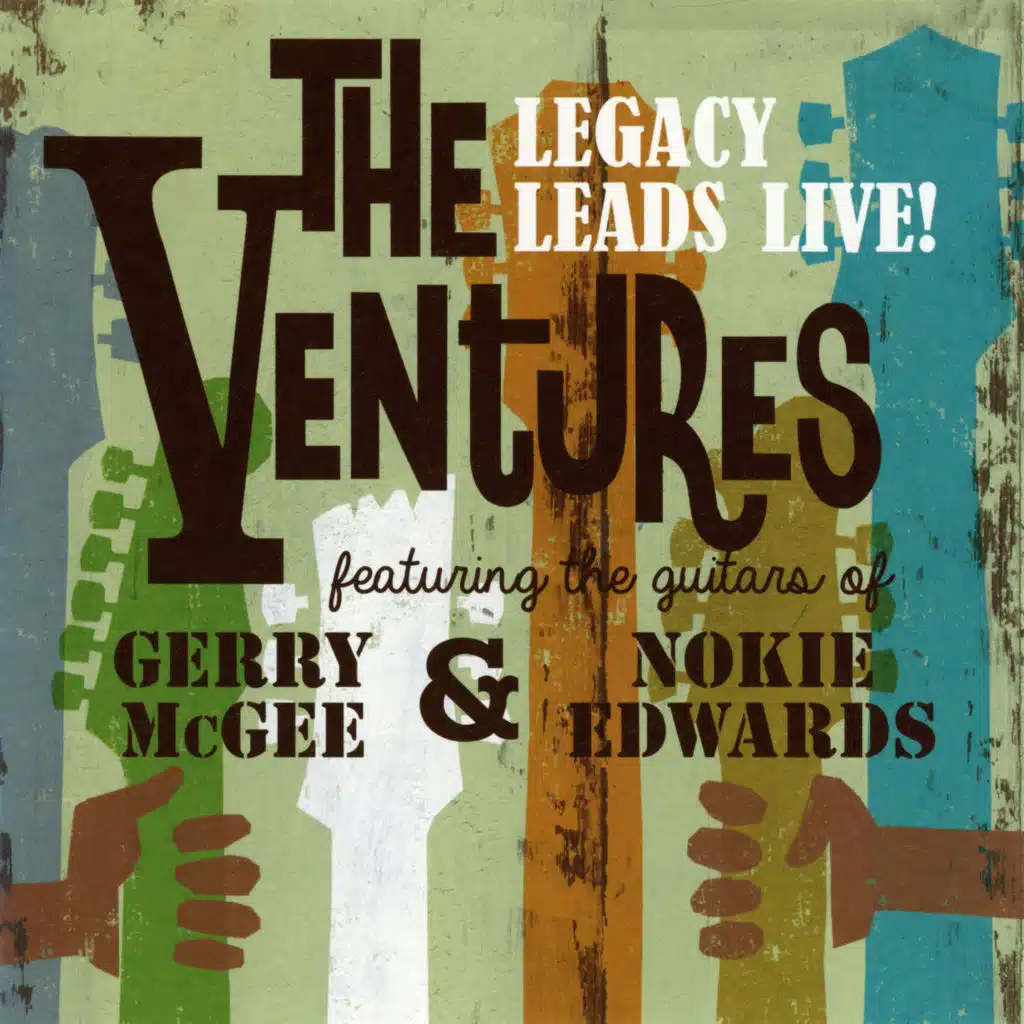 The Ventures Legacy Leads Live! Featuring The Guitars of Gerry Mcgee and Nokie Edwards