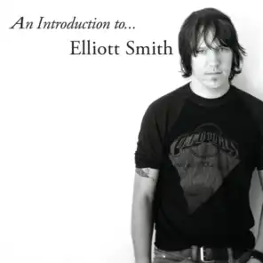 An Introduction To Elliott Smith