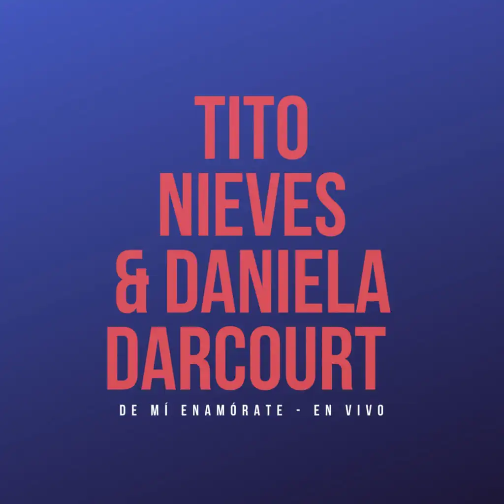De Mí Enamórate (En Vivo) [feat. Daniela Darcourt]
