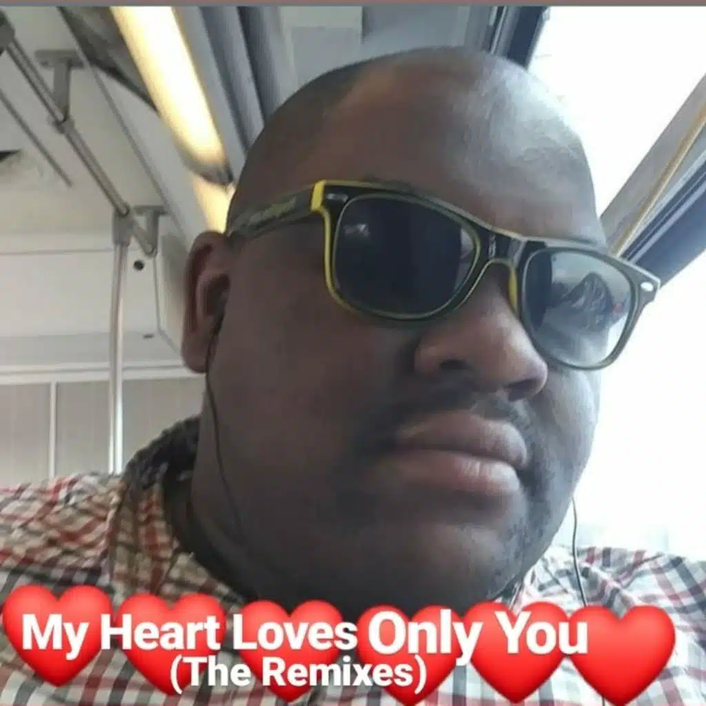 My Heart Loves Only You (The Remixes)