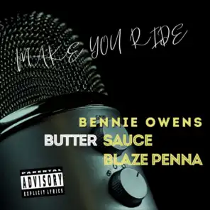 Make You Ride (feat. Blaze Penna & Butter Sauce)
