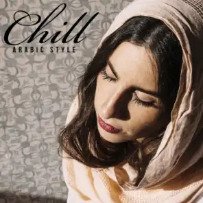 Chill Arabic Style - Energetic Rhythms from Eastern